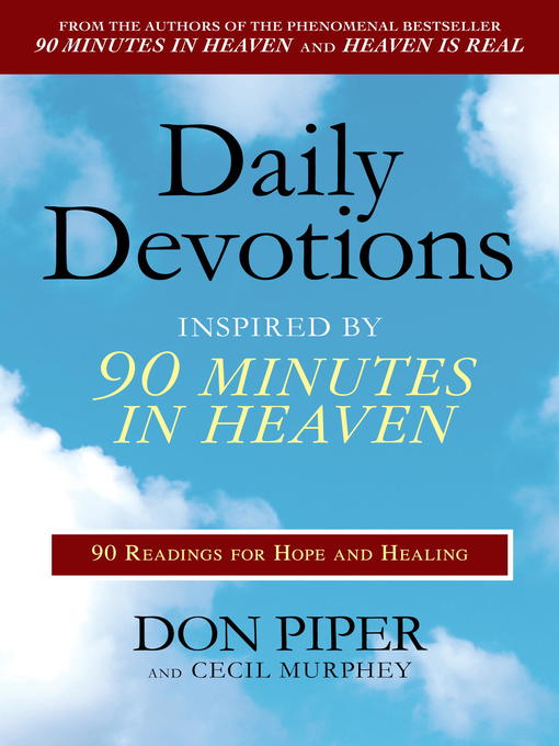 Title details for Daily Devotions Inspired by 90 Minutes in Heaven by Don Piper - Available